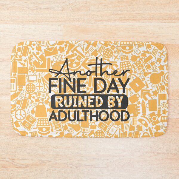 Item preview, Another Fine Day Funny Slogan  designed and sold by BeagleDesigns.