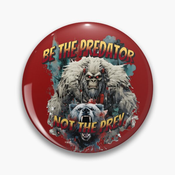 Item preview, BE THE PREDATOR NOT THE PREY designed and sold by jean giosi.