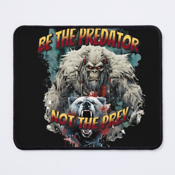 Item preview, BE THE PREDATOR NOT THE PREY designed and sold by jean giosi.
