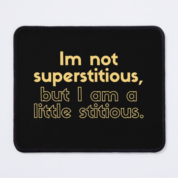 Item preview, Im Not Superstitious designed and sold by dooddles.
