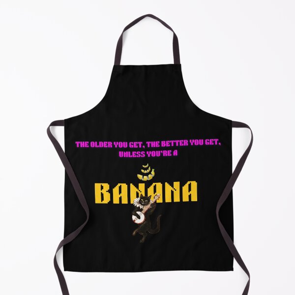 Item preview, the older you get the better unless you are a BANANA, Cat funny designed and sold by PawsAndCoffeeCo.