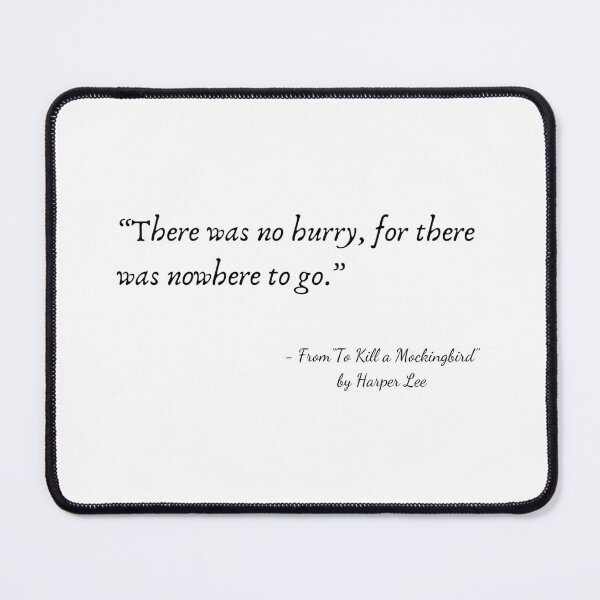 Item preview, A Quote from “To Kill a Mockingbird" by Harper Lee designed and sold by Poemit.