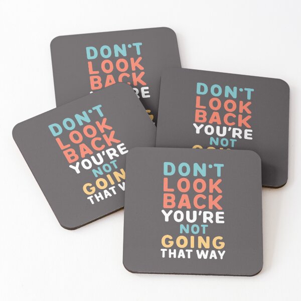 Item preview, Don't Look Back You're Not Going That Way designed and sold by BOOLL .