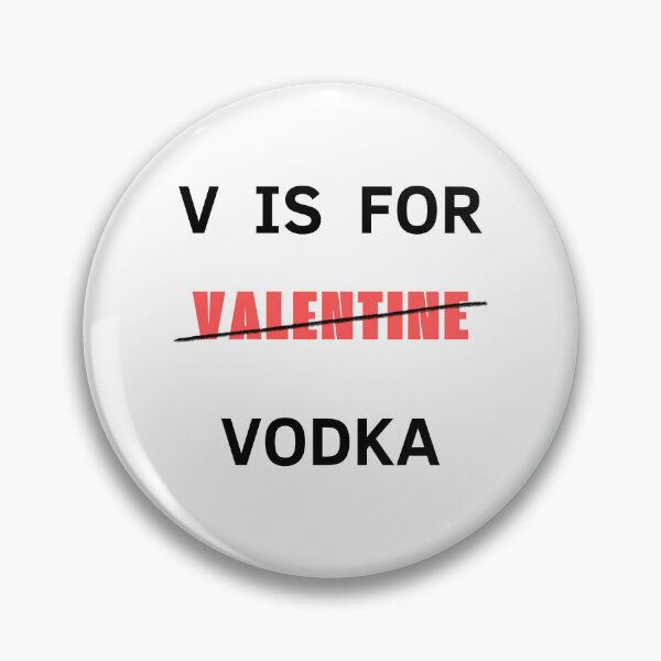 Item preview, V Is For Valentine Vodka designed and sold by GbzDigital.