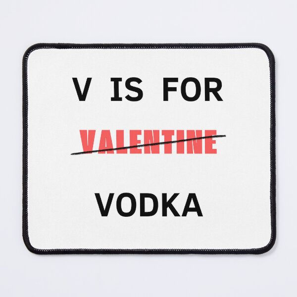 Item preview, V Is For Valentine Vodka designed and sold by GbzDigital.