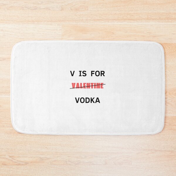Item preview, V Is For Valentine Vodka designed and sold by GbzDigital.