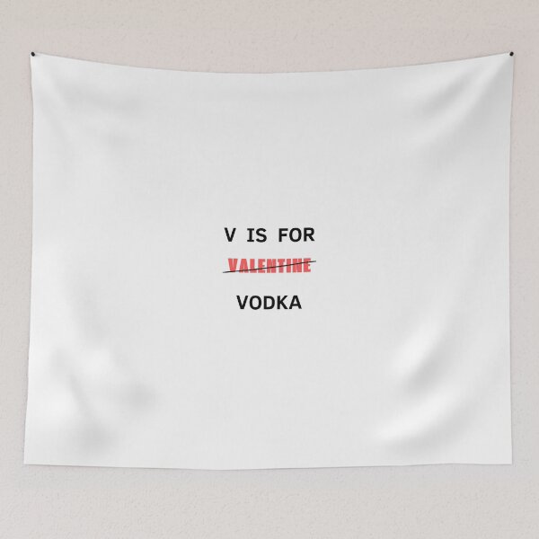 Item preview, V Is For Valentine Vodka designed and sold by GbzDigital.