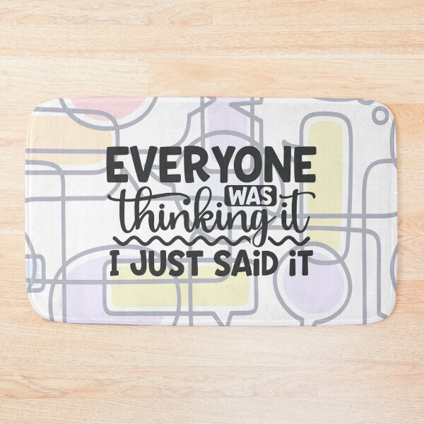 Item preview, Everyone was Thinking It Funny Slogan designed and sold by BeagleDesigns.