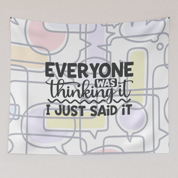 Item preview, Everyone was Thinking It Funny Slogan designed and sold by BeagleDesigns.