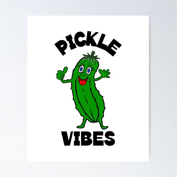 POSITIVE Vibes Dill Pickle - Dill Pickle - Posters and Art Prints