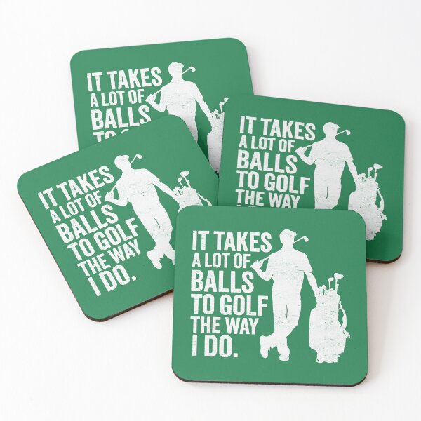 Item preview, It Takes A Lot Of Balls To Golf The Way I Do designed and sold by hadleyfoo.