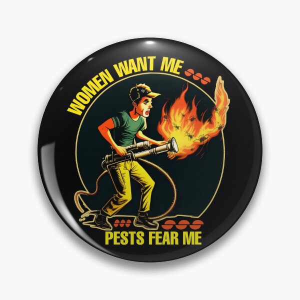 Item preview, Women want me pests fear me- funny pest control designed and sold by SidTastic .