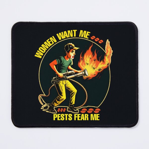 Item preview, Women want me pests fear me- funny pest control designed and sold by SidTastic .