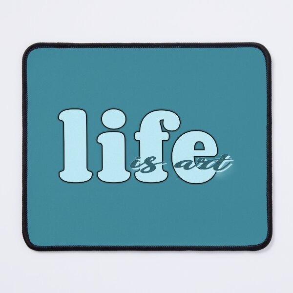 Item preview, Life is art (blue) designed and sold by Sinmara12.