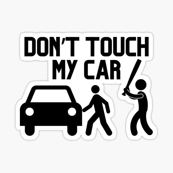 Don't Touch My Car Funny Bumper Sticker Vinyl Decal Turbo Sport Muscle Car  Warning Sticker Label Car Sticker JDM Dope Ill -  Israel