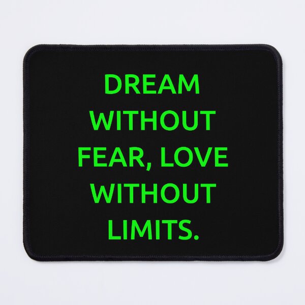 Item preview, Dream without fear, love without limits. designed and sold by IMCDT.