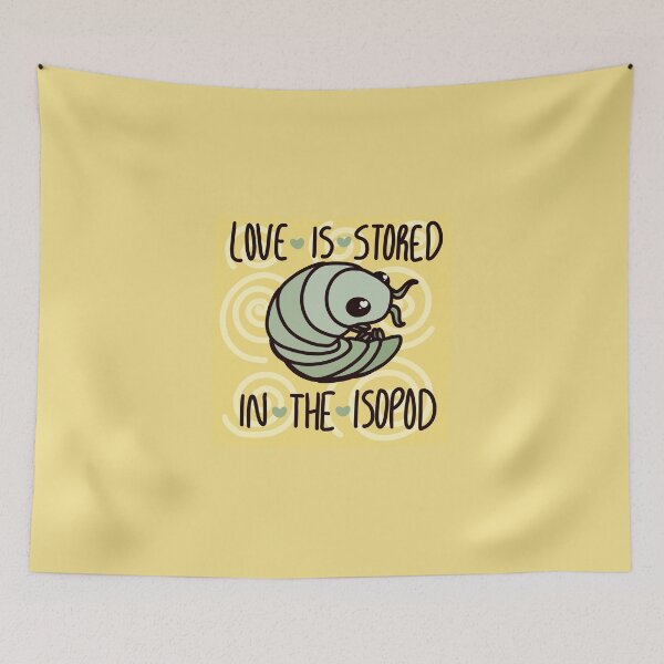 Item preview, Love Is Stored In The Isopod (Yellow Background) designed and sold by FinnMakesStuff.