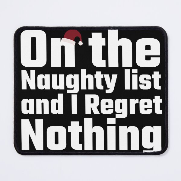 Item preview, One the naughty list and regret nothing designed and sold by Azrou shop.