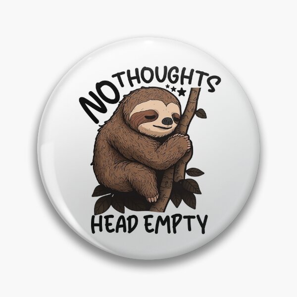 Item preview, No Thoughts Head Empty Cute Sloth Funny Meme Quote designed and sold by CraftStudioAM.