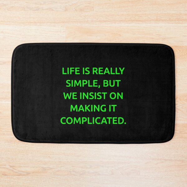 Item preview, Life is really simple, but we insist on making it complicated. designed and sold by IMCDT.