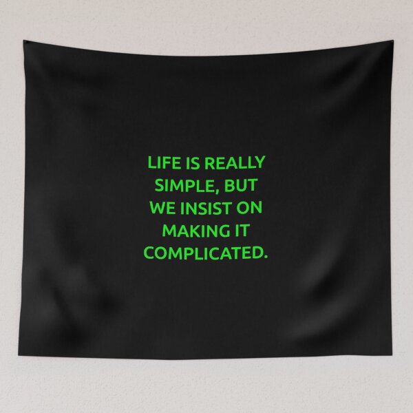 Item preview, Life is really simple, but we insist on making it complicated. designed and sold by IMCDT.