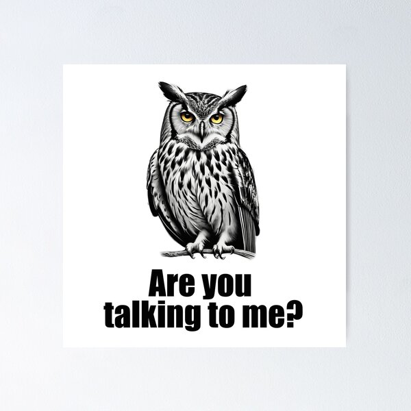 Item preview, Owl, and Are you talking to me? designed and sold by LuckyCreative.