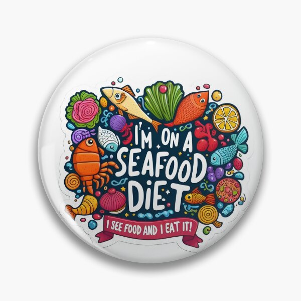 Item preview, Seafood Diet Delight: I See Food, I Eat It Humor designed and sold by hamza243.