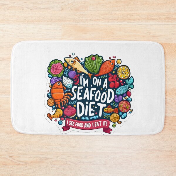 Item preview, Seafood Diet Delight: I See Food, I Eat It Humor designed and sold by hamza243.