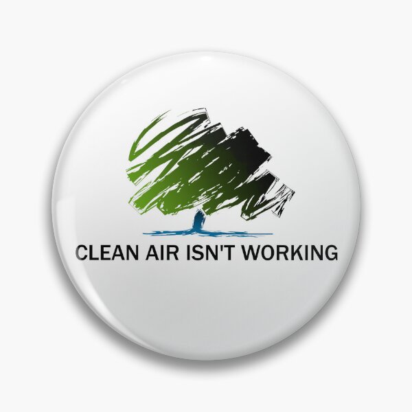 Item preview, CLEAN AIR ISN'T WORKING designed and sold by obscureitems.