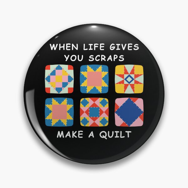 Item preview, When Life Gives You Scraps, Make a Quilt - Funny Quilter designed and sold by Wiss2Arts.