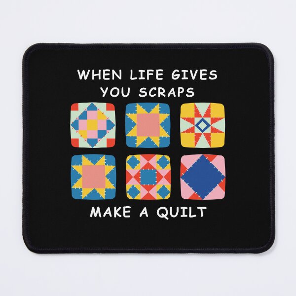 Item preview, When Life Gives You Scraps, Make a Quilt - Funny Quilter designed and sold by Wiss2Arts.