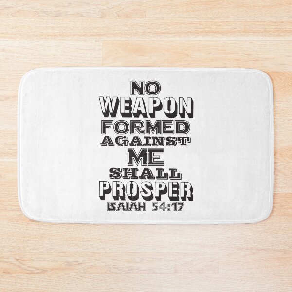 Item preview, Isaiah 54:17 No Weapon Formed Against Me Shall Prosper designed and sold by plushism.