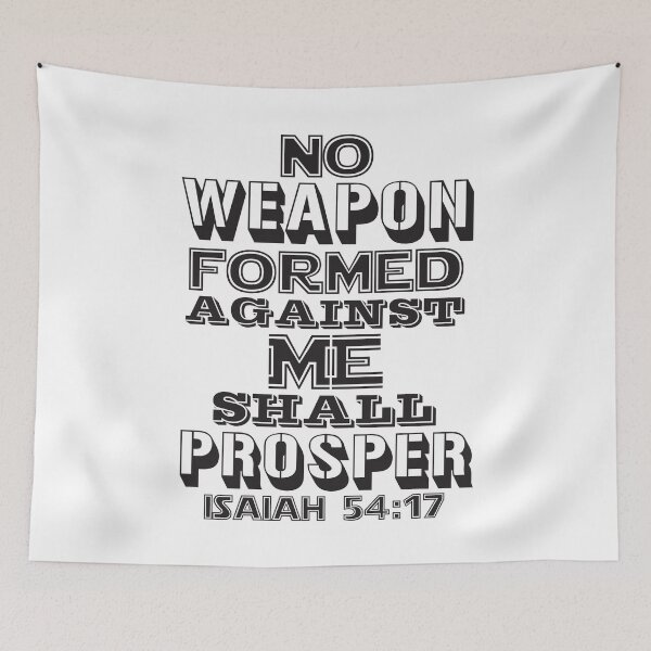 Item preview, Isaiah 54:17 No Weapon Formed Against Me Shall Prosper designed and sold by plushism.
