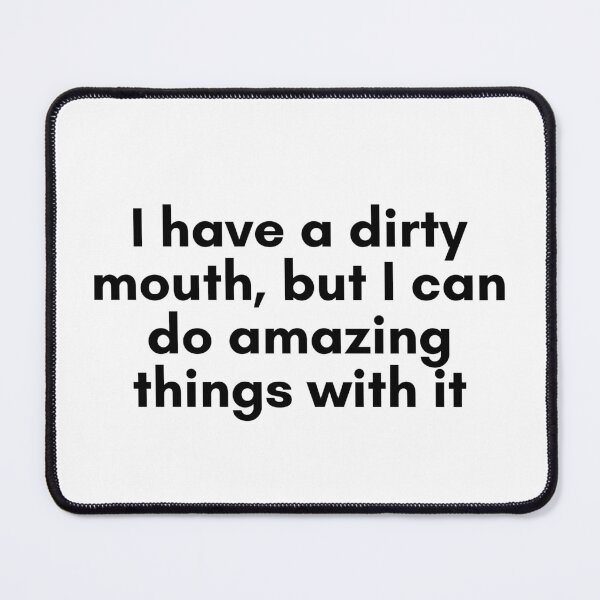 Item preview, Dirty Mouth designed and sold by TrendIt-.