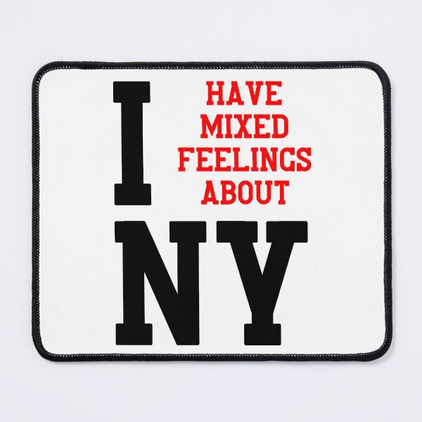 Item preview, I Have Mixed Feelings About New York designed and sold by Melon Designs All.