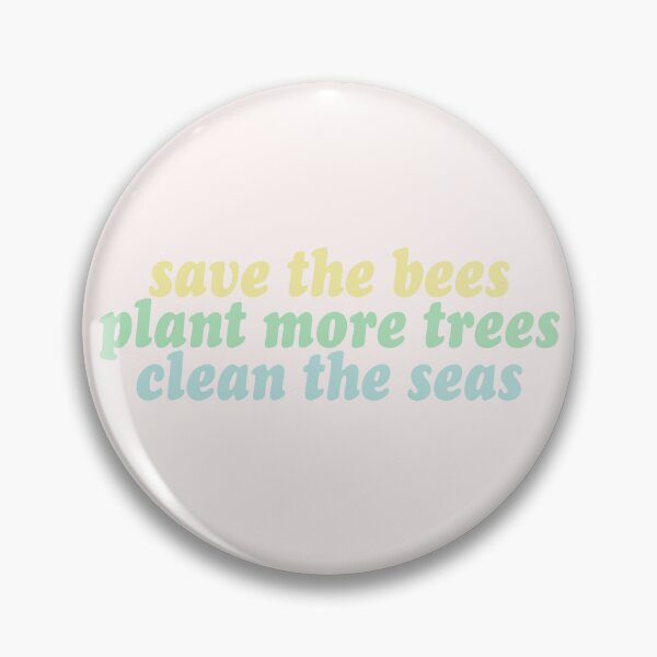 Item preview, save the bees, plant the trees, clean the seas designed and sold by clairesnation.