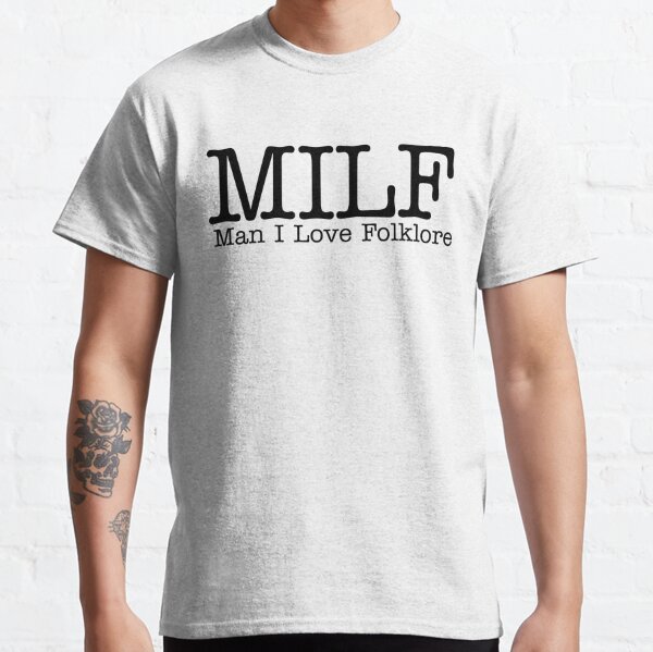 MILF Man I Love Folklore Funny Taylor Swift T-shirts - Print your thoughts.  Tell your stories.