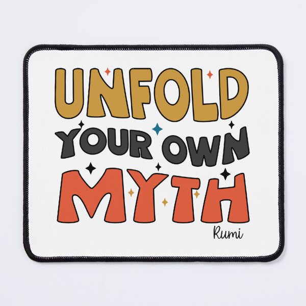 Item preview, Unfold Your Own Myth designed and sold by mayaone.