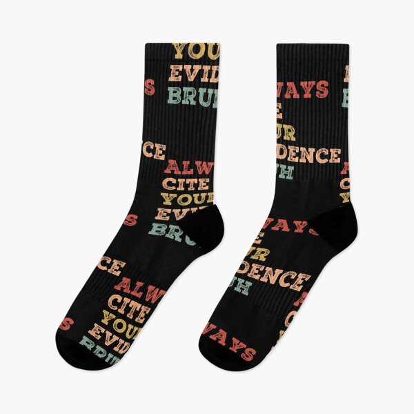Item preview, Always Cite Your Evidence Bruh designed and sold by AdelDa19.