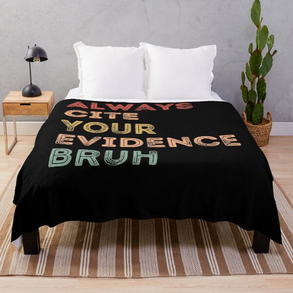 Item preview, Always Cite Your Evidence Bruh designed and sold by AdelDa19.