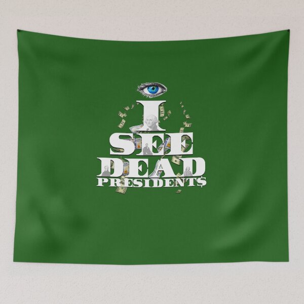 Item preview, I See Dead Presidents ( SpazzTheVisionary )  designed and sold by SpazzTV.