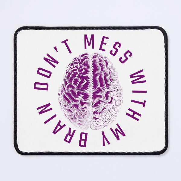 Item preview, dont mess with my brain designed and sold by GodsOfArt.