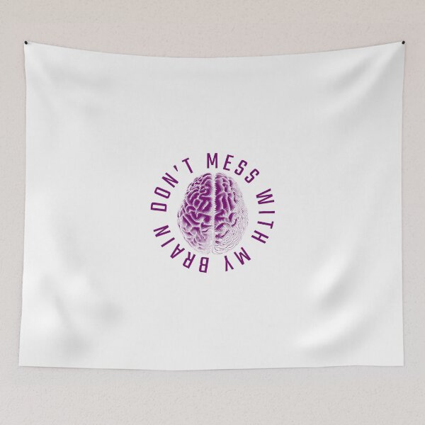 Item preview, dont mess with my brain designed and sold by GodsOfArt.