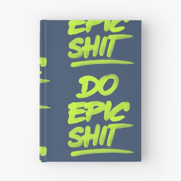 Item preview, Do epic shit designed and sold by industriavisual.