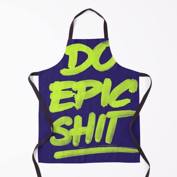 Item preview, Do epic shit designed and sold by industriavisual.