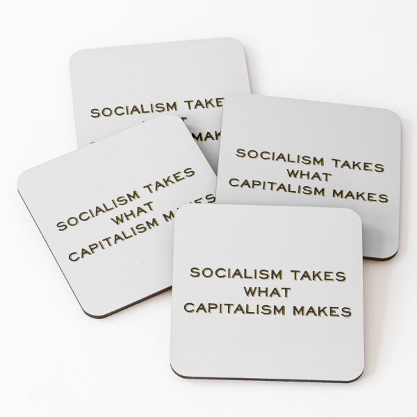 Item preview, Socialism takes what capitalism makes designed and sold by LibertyCapital.
