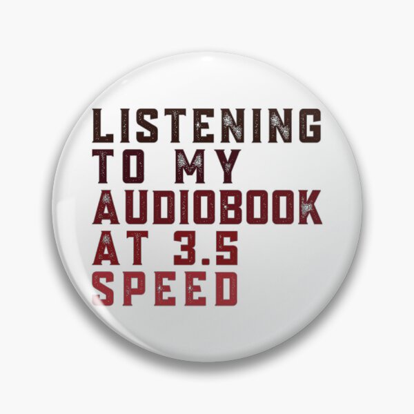 Item preview, Listening to my audiobook at 3.5 speed designed and sold by InkDrinker23.