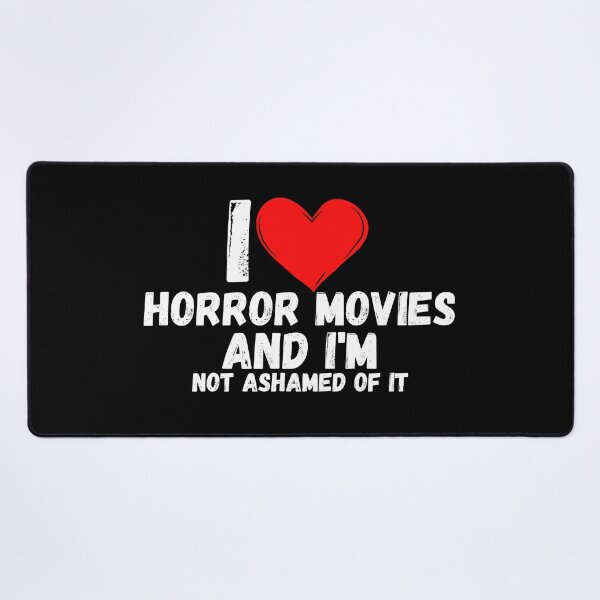 Item preview, I love Horror Movies and i'm not ashamed of it - a perfect symbol for anyone who loves the best movies designed and sold by Bielecki-es.