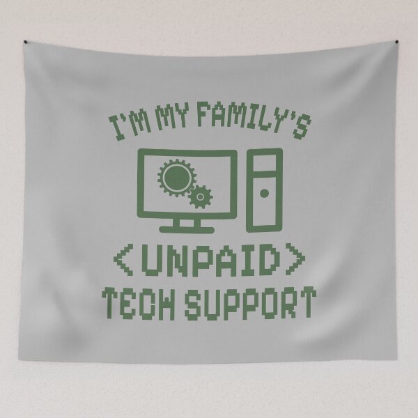 Item preview, I'm My Family's Unpaid Tech Support Funny Hacker Geek Computer Engineer  designed and sold by wtfbba.