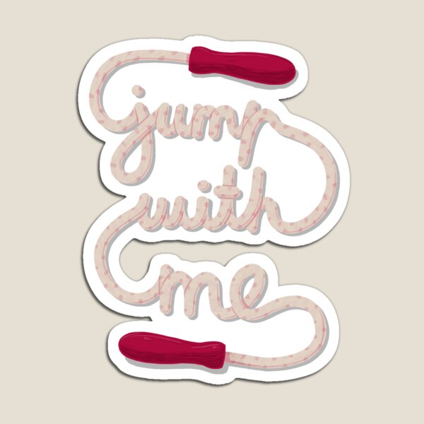 Jump With Me Magnet